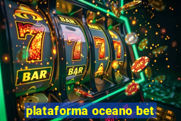 plataforma oceano bet